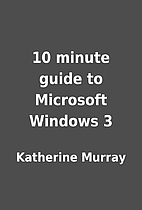 10 minute guide to Microsoft Windows 3 by…