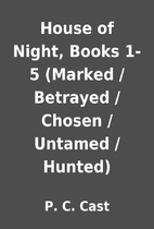 House of Night, Books 1-5 (Marked / Betrayed…