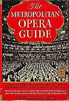 The Metropolitan Opera Guide by Mary Ellis…