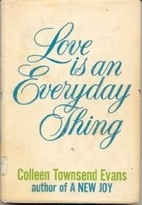 Love is an Everyday Thing by Colleen…