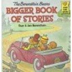 The Berenstain Bears Bigger Book of Stories…