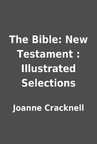 The Bible: New Testament : Illustrated…