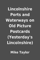 Lincolnshire Ports and Waterways on Old…