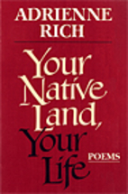 Your Native Land, Your Life by Adrienne Rich