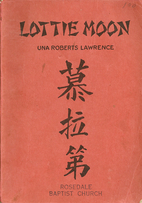 Lottie Moon by Una Roberts Lawrence