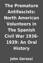 The Premature Antifascists: North American…