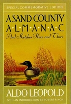 A Sand County Almanac: And Sketches Here and…