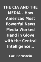 THE CIA AND THE MEDIA - How Americas Most…