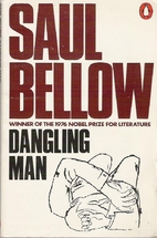 Dangling Man by Saul Bellow