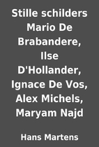 Stille schilders Mario De Brabandere, Ilse…