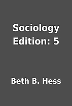 Sociology Edition: 5 by Beth B. Hess