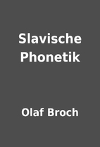 Slavische Phonetik by Olaf Broch