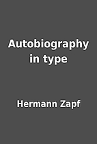 Autobiography in type by Hermann Zapf