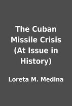 The Cuban Missile Crisis (At Issue in…