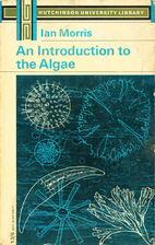 An introduction to the algae by Ian Morris
