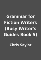 Grammar for Fiction Writers (Busy Writer's…