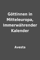 Göttinnen in Mitteleuropa, Immerwährender…