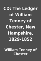 CD: The Ledger of William Tenney of Chester,…
