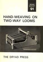 Hand-weaving on Two-way Looms by Dryad…