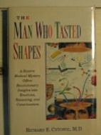 The Man Who Tasted Shapes by M.D. Richard E.…