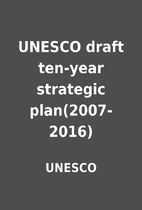 UNESCO draft ten-year strategic…