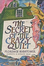 The Secret of the Crazy Quilt. by Florence…