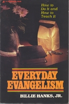 Everyday Evangelism by Billie Hanks
