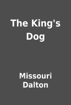 The King's Dog by Missouri Dalton
