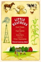Little Heathens by Mildred Armstrong Kalish