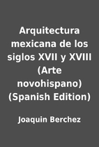 Arquitectura mexicana de los siglos XVII y…