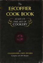 The Escoffier Cookbook and Guide to the Fine…
