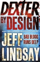 Dexter by Design by Jeff Lindsay