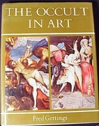 The occult in art by Fred Gettings