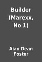Builder (Marexx, No 1) by Alan Dean Foster