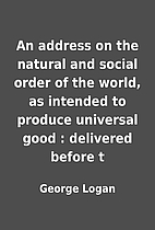 An address on the natural and social order…