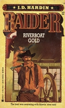 Riverboat Gold (Raider, No. 17) by J. D.…