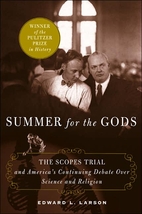 Summer for the Gods: The Scopes Trial and…