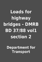 Loads for highway bridges - DMRB BD 37/88…