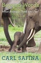 Beyond Words: What Animals Think and Feel by…