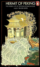 Hermit of Peking: The Hidden Life of Sir…