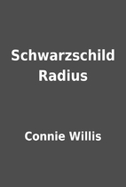 Schwarzschild Radius by Connie Willis