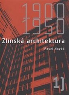 Zlínská architektura 1900 - 1950 by Pavel…