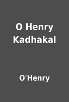 O Henry Kadhakal by O'Henry