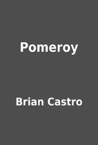 Pomeroy by Brian Castro