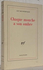 Chaque mouche a son ombre by Guy de…