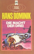 Die Macht der Drei by Hans Dominik