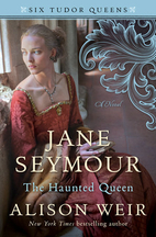 Jane Seymour, The Haunted Queen by Alison…