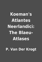 Koeman's Atlantes Neerlandici: The…
