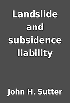 Landslide and subsidence liability by John…