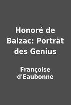Honoré de Balzac: Porträt des Genius by…